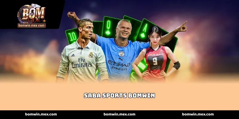 Đỉnh cao cá cược tại sảnh Saba Sports Bomwin hiện nay